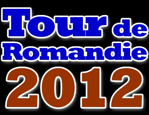 Tour de Romandie 2012 Tour de Romandie 2012